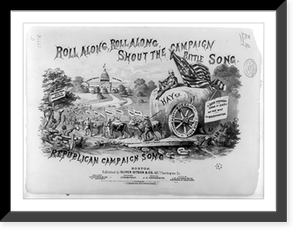 Roll along, roll along, shout the campaign battle song, Antique Poster