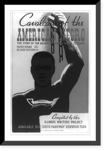 Historic Framed Print, Cavalcade of the American negro The story of the Negro's progress during 75 years, compiled by the Illinois Writers Project.Cleo.,  17-7/8" x 21-7/8"