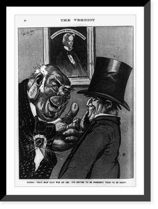 Hanna: that man Clay was an ass. It's better to be president than to be right.Geo. B. Luks. Classic, Vintage Wall Art