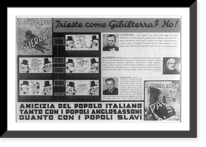 Historic Framed Print, Trieste come Gibilterra? No! Amicizia del popolo Italiano ...,  17-7/8" x 21-7/8"