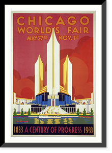 Historic Framed Print, Chicago world's fair. A century of progress, 1833-1933.Weimer Pursell.,  17-7/8" x 21-7/8"