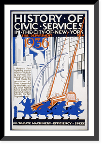 History of civic services in the city of New York Fire Department No. 4 : Up-to-date machinery, efficiency, speed, Antique Wall Art