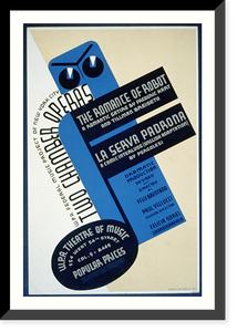 W.P.A. Federal Music Project of New York City presents two chamber operas, The romance of robot" and "La serva padrona"", Historic Print