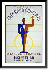 Historic Framed Print, WPA Federal Music Project of New York City presents free band concerts [at the] Brooklyn Museum,  17-7/8" x 21-7/8"