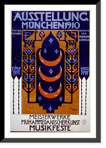 Historic Framed Print, Ausstellung M&uuml;nchen 1910 : Meisterwerke muhammedanischerkunrt, Musikfeste,  17-7/8" x 21-7/8"