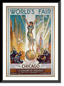 Historic Framed Print, World's Fair, Chicago. A Century of Progress, 1833-1933.Sheffer. - 3,  17-7/8" x 21-7/8"