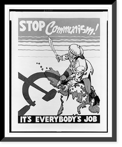 Historic Framed Print, Stop communism! It's everybody's job,  17-7/8" x 21-7/8"