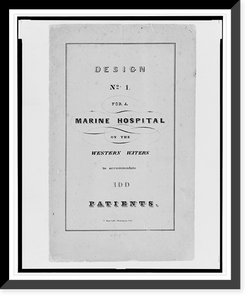 Marine hospitals on the Western Waters. Title sheet, design no. 1, Antique Wall Art