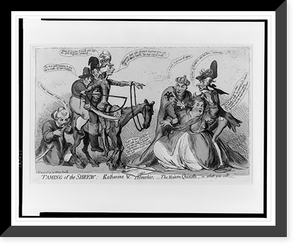 Historic Framed Print, Taming of the shrew: -Katharine & Petruchio; -The modern Quixotte, or, what you will,  17-7/8" x 21-7/8"