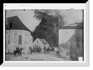 Historic Framed Print, French Artillery in Chanconin,  17-7/8" x 21-7/8"