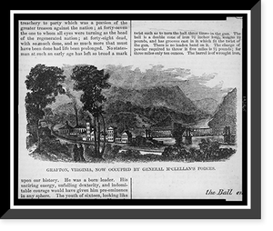 Grafton, Virginia, now occupied by General McClellan's forces Classic, Vintage Poster