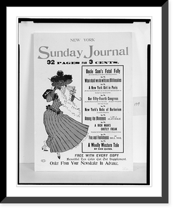 Historic Framed Print, New York Sunday Journal. 32 pages for 3 cents. Uncle Sam's fatal folly..Brill.,  17-7/8" x 21-7/8"