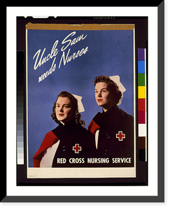 Historic Framed Print, Uncle Sam needs nurses. Red Cross Nursing Service,  17-7/8" x 21-7/8"