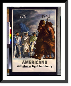 Historic Framed Print, Americans will always fight for liberty - 2,  17-7/8" x 21-7/8"