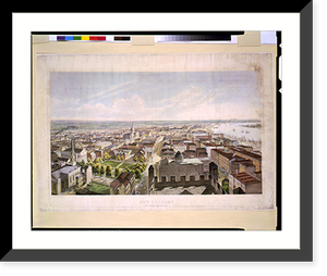 Historic Framed Print, New Orleans from St. Patrick's Church 1852.J.W. Hill & Smith, del. ; lith. par B.F. Smith, Jr. - 2,  17-7/8" x 21-7/8"