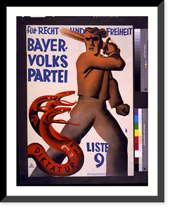 Historic Framed Print, F&uuml;r Recht und Freiheit, Bayer. Volks Partei. Listeg.K.,  17-7/8" x 21-7/8"