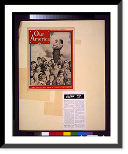 Historic Framed Print, Our America. That these may face a future unafraid"",  17-7/8" x 21-7/8"