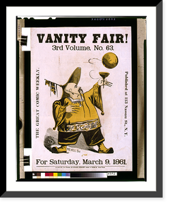 Historic Framed Print, Vanity Fair! 3rd volume, no. 63, for Saturday, March 9, 1861.HLS [monogram] ; Wevill sc.,  17-7/8" x 21-7/8"