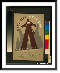 East side West side - exhibition of photographs Photography Division, Federal Art Project, Works Progress Administration, September 20 through October 4, 1938, Federal Art Gallery 125 West 57th Str