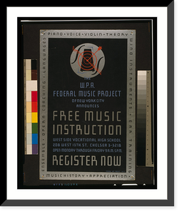 Historic Framed Print, The W.P.A. Federal Music Project of New York City announces free music instruction - register now - 2,  17-7/8" x 21-7/8"