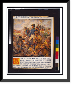 Andrew Jackson during the Battle of New Orleans.F.C. Yohn. Classic, Historic Reproduction