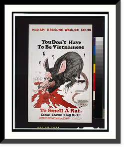 You don't have to be Vietnamese to smell a rat Come crown King Dick!. Jan. 20.Youth International Party. Classic, Vintage Wall Art