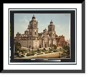 Historic Framed Print, Mexico, the Cathedral, City of Mexico - 2,  17-7/8" x 21-7/8"