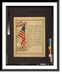 To the miner.J.L.R. ; A.B. Graha Co. Litho., Washington, D.C, Historic Reproduction