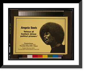 Historic Framed Print, Angela Davis : release all Southern African political prisoners,  17-7/8" x 21-7/8"