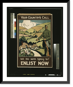 Your country's call. Isn't this worth fighting for? Enlist now.printed by Jowett & Sowry, Leeds, Historic Reproduction