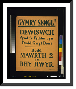 Gymry sengl! Dewiswch fynd i'r fyddin cyn dydd gwyl dewi. Bydd mawrth 2 yn rhy hwyr.printed by Roberts & Leete, Ltd., London. Classic, Vintage Wall Art