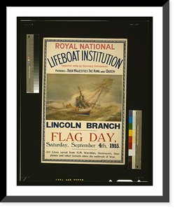 Royal National Lifeboat Institution, Lincoln Branch, Flag day, Saturday, September 4th, 1915.W.L. Wyllie ; Copyright, Buck & Wootton, Ltd., London, S.E. Classic, Vintage Print