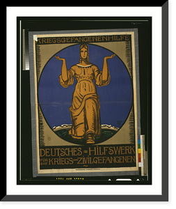 Historic Framed Print, Kriegsgefangenenhilfe. Deutsches Hilfswerk f&uuml;r die Kriegs- und Zivilgefangenen.Walter Ditz, '19.,  17-7/8" x 21-7/8"