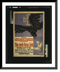 Historic Framed Print, Nur noch kurze Zeit. Deutsche Luftkriegsbeute Ausstellung..Max Mandl.,  17-7/8" x 21-7/8"