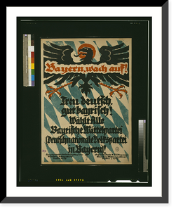 Historic Framed Print, Bayern, wach auf!.AS.,  17-7/8" x 21-7/8"