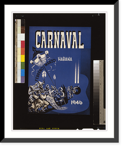 Historic Framed Print, Carnaval. Habana. Febrero Marzo 1946.Caravia.,  17-7/8" x 21-7/8"