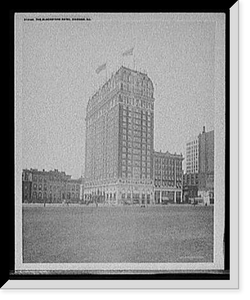 Historic Framed Print, The Blackstone Hotel, Chicago, Ill.,  17-7/8" x 21-7/8"