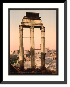 Historic Framed Print, Ruins of Temple of Castor and Pollux Rome Italy,  17-7/8" x 21-7/8"