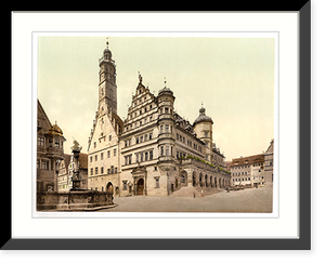 Historic Framed Print, Town Hall Rothenburg (i.e. ob der Tauber) Bavaria Germany,  17-7/8" x 21-7/8"