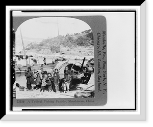 Historic Framed Print, A typical fishing family Shankiwan China,  17-7/8" x 21-7/8"