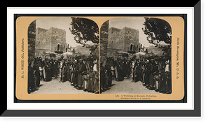 Historic Framed Print, A wedding at Ramah Palestine,  17-7/8" x 21-7/8"