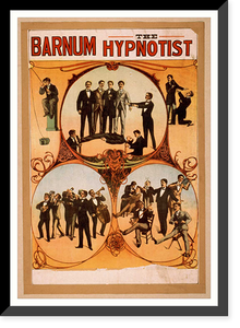 Historic Framed Print, Barnum the hypnotist,  17-7/8" x 21-7/8"