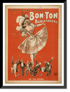 Historic Framed Print, Bon Ton Burlesquers 365 days ahead of them all. - 4,  17-7/8" x 21-7/8"