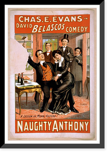 Historic Framed Print, Chas. E. Evans in David Belascos comedy Naughty Anthony - 2,  17-7/8" x 21-7/8"