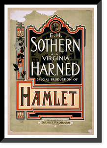 Historic Framed Print, E.H. Sothern and Virginia Harned special production of Hamlet - 2,  17-7/8" x 21-7/8"