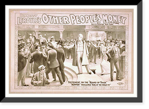 Historic Framed Print, Hennessy Leroyles Other peoples money from Hoyts Theater New York : by E.O. Towne. - 2,  17-7/8" x 21-7/8"