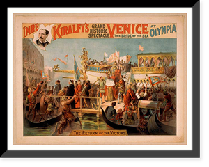 Historic Framed Print, Imre Kiralfys grand historic spectacle Venice the bride of the sea at Olympia,  17-7/8" x 21-7/8"