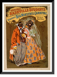 Historic Framed Print, Original Nashville Students combined with Gideons Big Minstrel Carnival,  17-7/8" x 21-7/8"