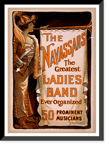 Historic Framed Print, The Navassars the greatest ladies band ever organized 50 prominent musicians.,  17-7/8" x 21-7/8"