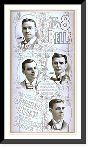 Historic Framed Print, The new 8 bells the famous Brothers Byrne in the everlasting success : the worlds greatest acrobatic actors.,  17-7/8" x 21-7/8"